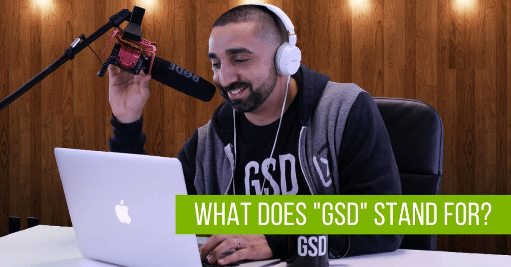  What Does GSD Stand For Why You Should Adopt This Slogan